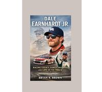 Dale Earnhardt Jr.: Racing Legacy, Family Triumphs, and Life on the Track