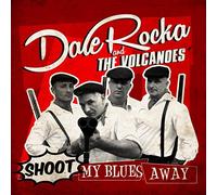 Dale Rocka & The Volcanoes - Shoot My Blues Away EP (Lim.Ed.) [Vinilo]