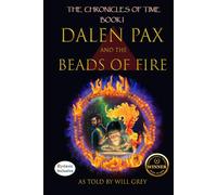 Dalen Pax and the Beads of Fire: Dyslexic Inclusive (The Chronicles of Time)