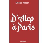D'Alep à Paris: Récit de vie d'une femme engagée (encre d'orient)