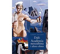 Dalí. Acadèmia Neocubista I Altres Obres (Monografies del museu de Montserrat)