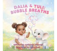 Dalia & Tuli: Bubble Breaths (Dalia & Friends)
