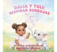Dalia y Tuli: Respirar Burbujas (Dalia & Friends)