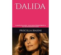 Dalida: La nascita di una stella - la vera storia di Yolanda Gigliotti, la voce che ha emozionato il mondo.