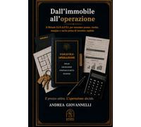 Dall’immobile all’operazione: Il Metodo S.I.N.A.P.S.I. per smontare prezzo, rischio, margine e uscita prima di investire capitale