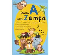 Dalla A alla Zampa: Impara l’alfabeto con gli animali!