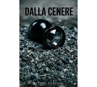 Dalla Cenere: Diario di una resa (I racconti della donna del Vesuvio)
