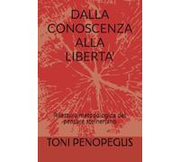 Dalla conoscenza alla libertà: Rilettura metodologica del pensare steineriano