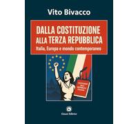 Dalla Costituzione alla Terza Repubblica. Italia, Europa e mondo contemporaneo (Novazioni)
