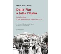 Dalla Fiat a tutta l’Italia. Lotta Continua a San Benedetto del Tronto 1968-1972 (Storia, storie)