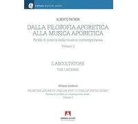 Dalla filosofia aporetica alla musica aporetica. Profili di ricerca nella musica contemporanea. Ediz. italiana e inglese. L' ascoltatore (Vol. 2) (Musicalmente)