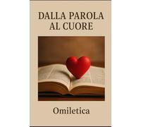 Dalla Parola al cuore