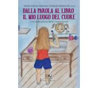Dalla parola al libro. Il mio luogo del cuore