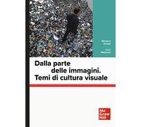 Dalla parte delle immagini. Temi di cultura visuale (Scienze)