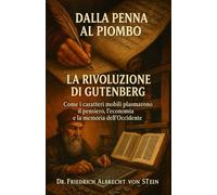Dalla penna al piombo: la rivoluzione di Gutenberg