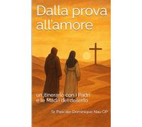 Dalla prova all’amore: un itinerario con i Padri e le Madri del deserto