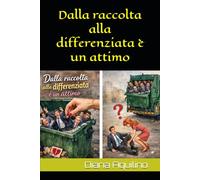 Dalla raccolta alla differenziata è un attimo