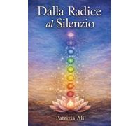 Dalla radice al silenzio