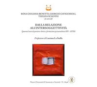 Dalla relazione all'intersoggettività. Quarant'anni di pensiero clinico e formazione psicoanalitica IPP - SITPA
