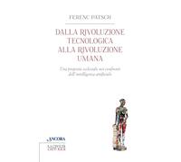 Dalla rivoluzione tecnologica alla rivoluzione umana. Una proposta ecclesiale nei confronti dell'intelligenza artificiale (Crocevia)