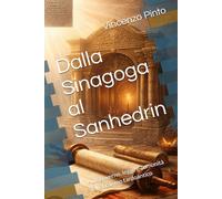 Dalla Sinagoga al Sanhedrin: Autogoverno, legge e comunità nell’ebraismo tardoantico: 2 (Israele Echad)
