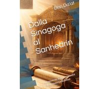Dalla Sinagoga al Sanhedrin: Autogoverno, legge e comunità nell’ebraismo tardoantico (Israel Echad)