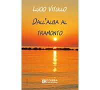 Dall'alba al tramonto