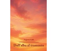 Dall'alba al tramonto