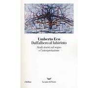 Dall'albero al labirinto. Studi storici sul segno e l'interpretazione (I delfini)
