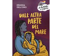 Dall'altra parte del mare (Il battello a vapore. Serie arancio)