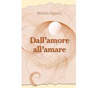 Dall'amore all'amare: Una via verso l'Uno