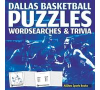 Dallas Basketball Puzzles Wordsearches & Trivia: A Word Search And Trivia Puzzle Book For Dallas Fans, Basketball Puzzle Book For Kids and Adults ... Dallas Team Formations (Including Solutions)