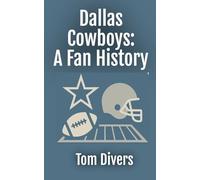 Dallas Cowboys: A Fan History
