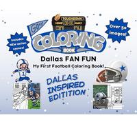 Dallas Fan Fun: My First Football Coloring Book: A Cute Sports Activity Book for Kids Ages 4-8 (Dallas Edition)