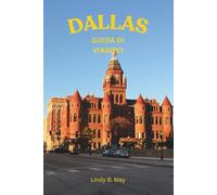 DALLAS GUIDA DI VIAGGIO 2026: Dove l'energia delle grandi città incontra la vera anima texana