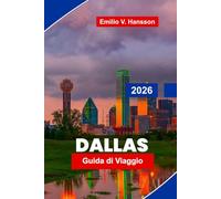 Dallas Guida di viaggio 2026: Scopri architettura moderna, attrazioni culturali, cucina locale, parchi e consigli pratici per il tuo viaggio in Texas