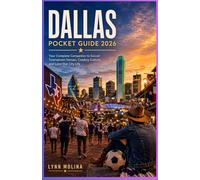 Dallas Pocket Guide 2026: Your Complete Companion to Soccer Tournament Venues, Cowboy Culture, and Lone Star City Life