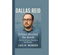 DALLAS REID: Echoes Beyond the Booth - The Art of Voice, Direction, and Identity
