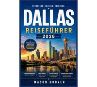 DALLAS REISEFÜHRER 2026: Wie man Kunstviertel, texanisches Barbecue, Live-Musik und moderne Südstaatenkultur erleben kann, ohne zu viel Geld auszugeben