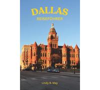 DALLAS REISEFÜHRER 2026: Wo Großstadtenergie auf wahre Texas-Seele trifft