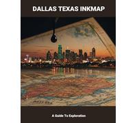 Dallas Texas Inkmap: A Guide To Exploration