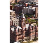 Dallas, Texas Journal: Hardcover, 6 x 9 Inches, 180 Pages, Blank Lined Notebook, Matte Finish. Travel Tourist Adventure, US Cities, Historic Architecture, United States Journals