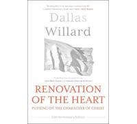 Dallas Willard Renovation of the Heart (20th Anniversary Edition) (Tapa blanda)