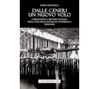 Dalle ceneri di un nuovo volo. L’Aeronautica Militare italiana negli anni della rinascita postbellica (1945-1949)
