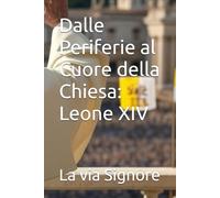 Dalle Periferie al Cuore della Chiesa: Leone XIV