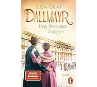 Dallmayr-Saga, Band 3: Roman. Das lang ersehnte Finale der genussvollen Bestsellerreihe
