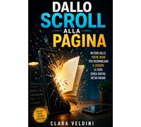 Dallo scroll alla pagina: Metodo delle poche righe per ricominciare a leggere la sera senza digital detox rigido