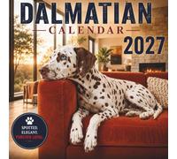 Dalmatian Calendar 2027: Beautiful Monthly Photography Featuring the Iconic Black and White Dog