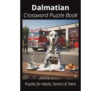 Dalmatian Crossword Puzzle Book: Crossword Puzzles with Easy-to-Read Print About Dalmatians, Loyal Companions, Training, Fun Facts & More | 6x9”, 120 ... Pet Lovers, Vacations, and Relaxing Moments