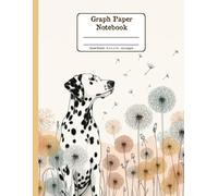 Dalmatian Days with Dandelion Whispers Floral Quad-Ruled 1/4 Graph Paper Notebook: Dalmatian Dog Dandelion Flowers Floral Diary Journal Notebook; 4x4 ... per Inch) 8.5x11 inch with 120 Grid Page